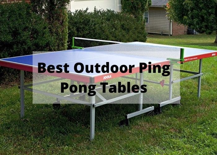 Best outdoor Ping Pong Tables